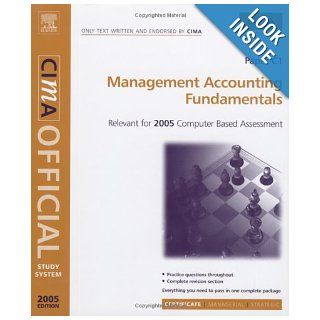 Management Accounting Fundamentals: For 2005 Exams (CIMA Study System Series  Certificate Level): Janet Walker: 9780750664042: Books