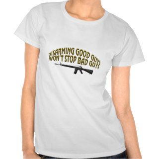 Disarming Good Guys Tshirt