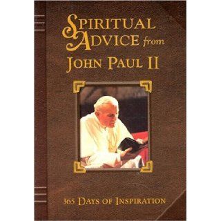 Spiritual Advice of John Paul II: 365 Days of Inspiration (Prayer and Inspiration): Pope John Paul II, Molly H. Judge, Mary Emmanuel Alves, Molly H. Rosa: 9780819870704: Books
