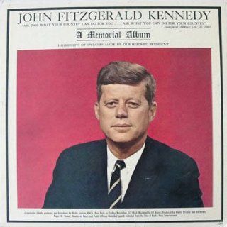 John Fitzgerald Kennedy A Memorial Album Music