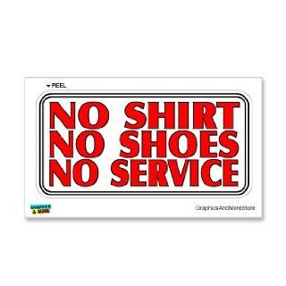 No Shirt No Shoes No Service   Business Sign   Window Wall Sticker: Automotive