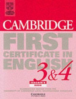 Cambridge First Certificate in English 3 and 4 Teacher's Book: Examination Papers from the University of Cambridge Local Examinations Syndicate (FCE Practice Tests): University of Cambridge Local Examinations Syndicate: 9780521750899: Books