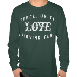 Peace Love Unity& Having Fun Shirt  Fresh Threads
