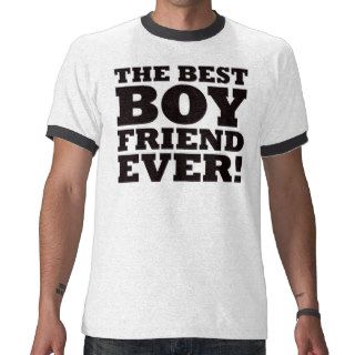 The Best Boyfriend Ever Tshirt