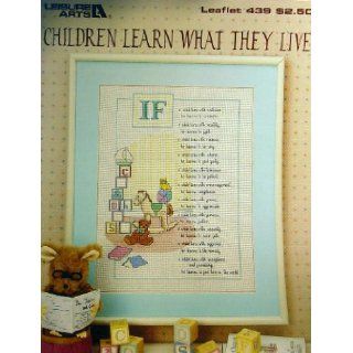 Children Learn What They Live: Leisure Arts Leaflet #439: Susan North Stokes: Books