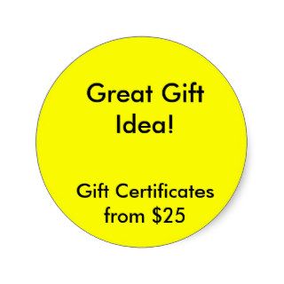 Great Gift Idea!, Gift Certificates $25 Sticker