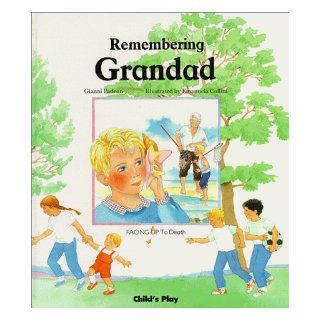Remembering Grandad: Facing Up to Death: Gianni Padoan: 9780859533119: Books