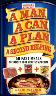 A Man, A Can, A Plan: A Second Helping: 50 Fast Meals to Satisfy Your Healthy Appetite (Hardcover) General Cooking