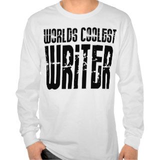 Cool Writers : Worlds Coolest Writer Tshirt