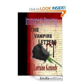 Immortal Destiny   The Vampire Letters   Kindle edition by Lorraine Kennedy. Romance Kindle eBooks @ .