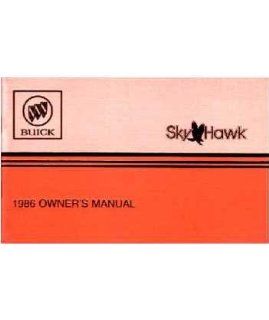 1986 Buick Skyhawk Owners Manual User Guide Reference Operator Book Fuses Fluids: Automotive