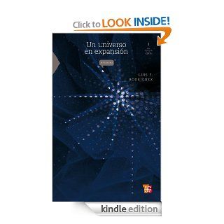 Un universo en expansin: 0 (La Ciencia Para Todos) (Spanish Edition) eBook: Luis F. Rodrguez: Kindle Store