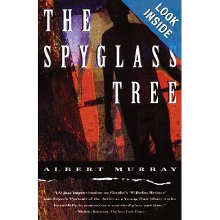 The Spyglass Tree Albert Murray 9780679730859 Books