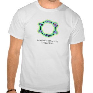 ferrous wheel funny chemistry t shirt