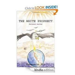 The White Prophecy eBook: Iheanacho Ofo: Kindle Store