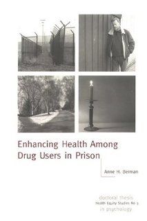 Enhancing Health Among Drug Users In Prison (Health Equity Studies) (Vol 3): Anne Hephzibah Berman: 9789172658097: Books