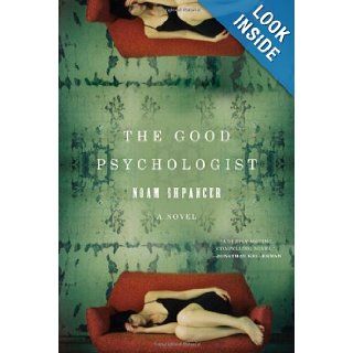 The Good Psychologist: A Novel: Noam Shpancer: Books