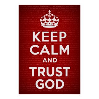 Keep Calm and Trust God Posters