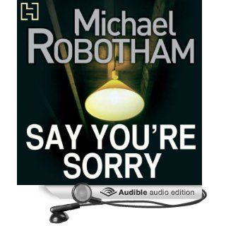 Say You're Sorry (Audible Audio Edition) Michael Robotham, Sean Barrett Books