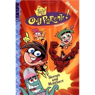 Fairly OddParents, The Volume 1 Heroes and Monsters (Fairly OddParents Cine Manga) (v. 1) Butch Hartman 9781591824008 Books