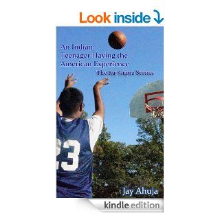 An Indian Teenager Having The American Experience (Raj Gupta Stories) eBook: Jay Ahuja, Bonnie Jae Dane: Kindle Store