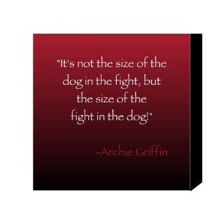 "It's Not The Size of The Dog In The Fight"   Archie Griffin Motivational Sports Canvas Frame  12" x 12" Canvas Frame : Sports Fan Prints And Posters : Sports & Outdoors