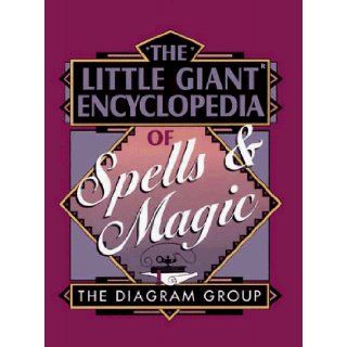 The Little Giant Encyclopedia of Spells & Magic: The Diagram Group: 9780806918334: Books