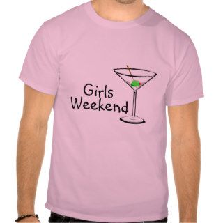 Girls Weekend (Martini 2) T Shirts