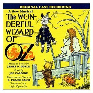 The Wonderful Wizard of Oz   Toronto Cast Recording: Music
