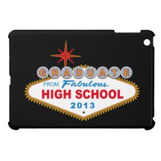Graduate Fabulous High School 2013 (Vegas) Case For The iPad Mini