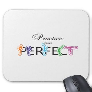 Practice makes Perfect Mousepads