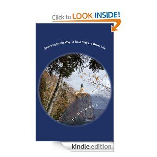 Searching for the Way: A Road Map to a Better Life eBook: Richard Sain: Kindle Store