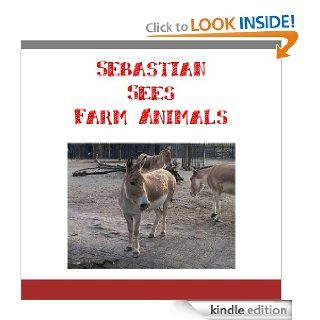 Sebastian Sees Farm Animals (Personalized Book with the name Sebastian)   Kindle edition by Mike Fawn. Children Kindle eBooks @ .