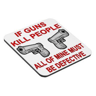 If Guns Kill People Mine Must Be Defective Beverage Coaster