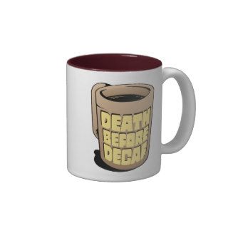 Death Before Decaf Coffee Mug