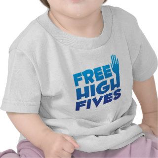 Free High Fives Tee Shirts