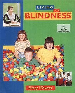 Living with Blindness Patsy Westcott 9780750241595 Books