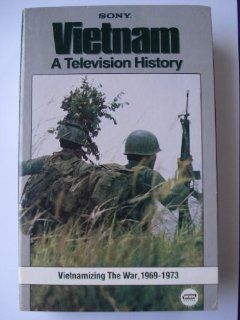 Vietnam a Television History Vietnamizing the War, 1969   1973 Movies & TV