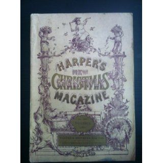 Harper's New Monthly Christmas Magazine December, 1891 (No. 499): Harper's: Books