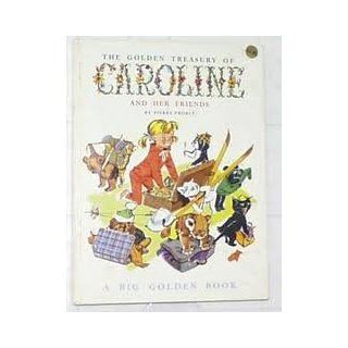 The golden treasury of Caroline and her friends, : Pierre Probst: Books