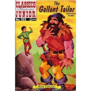 The Gallant Tailor (Classics Illustrated Juniors, 523) Brothers Grimm, William B. Jones Jr. Books