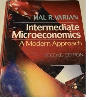 Varian: Intermediate Microeconomics   A Modern Approach 2ed (Cloth) (9780393959246): H VARIAN: Books