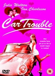Car Trouble [Region 2]: Julie Walters, Ian Charleson, Vincent Riotta, Stratford Johns, Hazel O'Connor, Dave Hill, Anthony O'Donnell, Vanessa Knox Mawer, Roger Hume, Veronica Clifford, Laurence Harrington, John Blundell, Michael Garfath, David Green