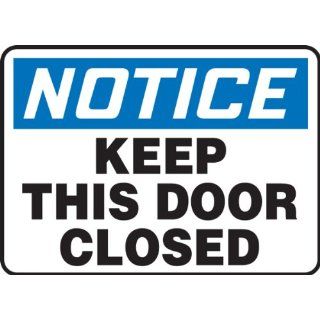 Accuform Signs MABR825VS Adhesive Vinyl Safety Sign, Legend "NOTICE KEEP THIS DOOR CLOSED", 10" Length x 14" Width x 0.004" Thickness, Blue/Black on White: Industrial Warning Signs: Industrial & Scientific