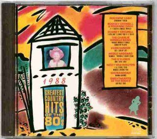 Great Greatest Country Hits of the 80's ~ 1988 (Original 1989 CD Featuring Rosanne Cash, Rodney Crowell, Charlie Daniels Band, Vern Godsin, Merle Haggard, The O'Kanes, Ricky Van Shelton, Shenandoah, Sweethearts Of The Rodeo): Music
