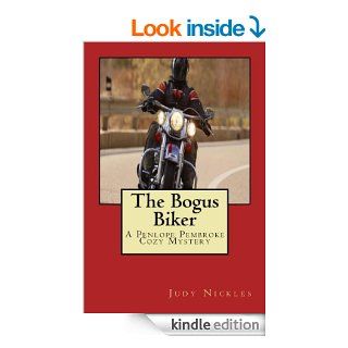 The Bogus Biker (Penelope Pembroke Cozy Mysteries) eBook: Judy Nickles: Kindle Store