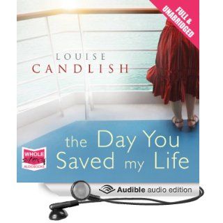The Day You Saved My Life (Audible Audio Edition): Louise Candlish, Juanita McMahon: Books