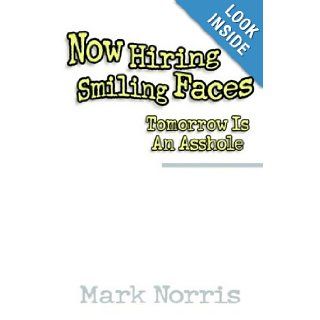 Now Hiring Smiling Faces Mark Norris 9781401032845 Books