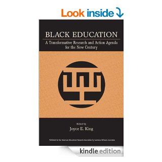 Black Education A Transformative Research and Action Agenda for the New Century eBook Joyce E. King Kindle Store