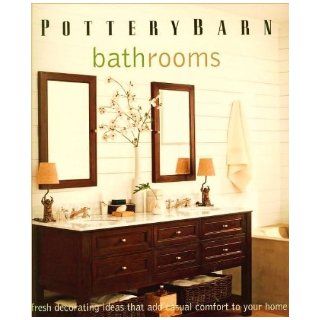 Pottery Barn Bathrooms (Pottery Barn Design Library Series) Books